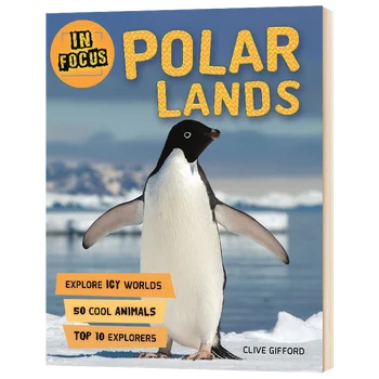 In Focus Polar Lands, Детские книги для детей 6 7 8 9 лет, английские научно-популярные книжки с картинками, 9780753473511